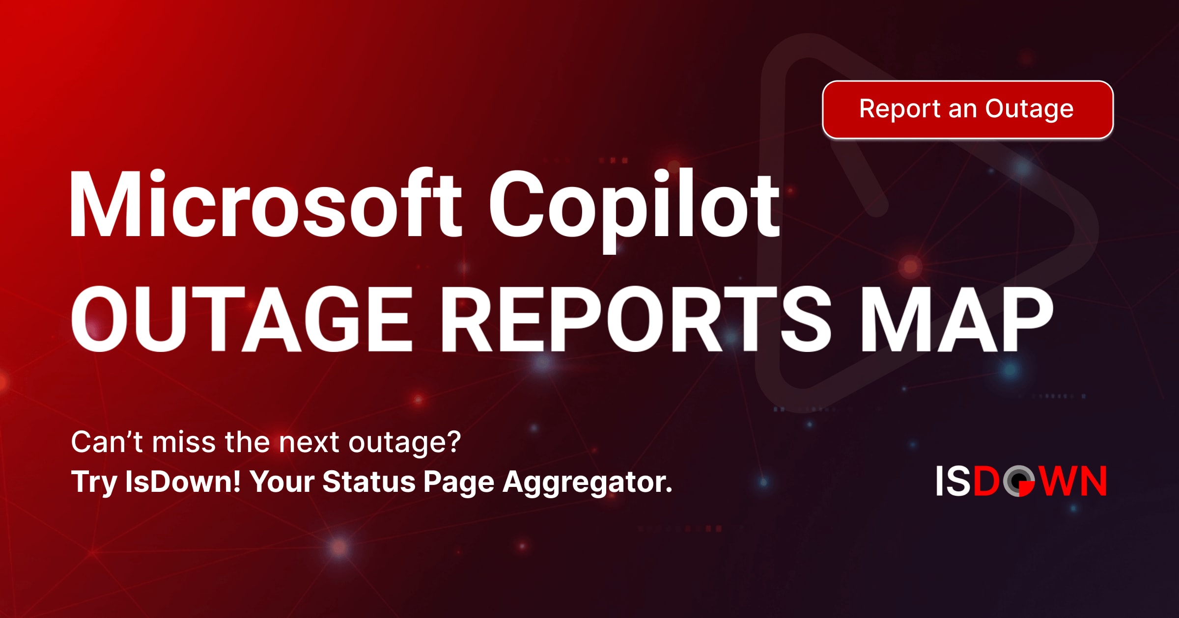 Microsoft Copilot Outage Reports Map IsDown